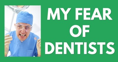 Fear of dentists